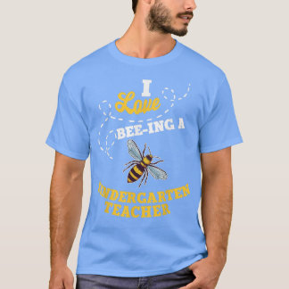 T-shirt I Love Bee-Ing A Kindergarten Enseignant Honey Bee