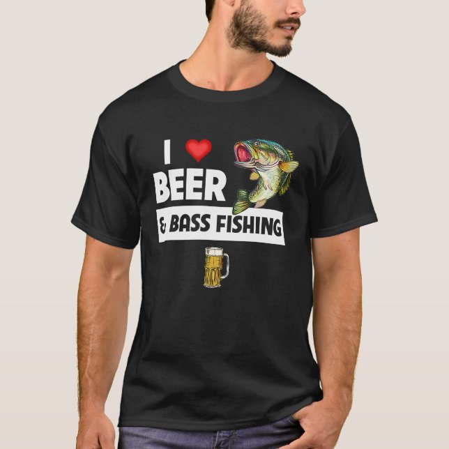 T-shirt I Love Beer and Bass Fishing Fish Lakes Fishermen  (Devant)
