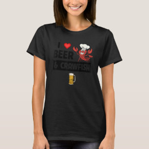 T-shirt I Love Beer and Crawfish Cajun Boil Fruits de mer 