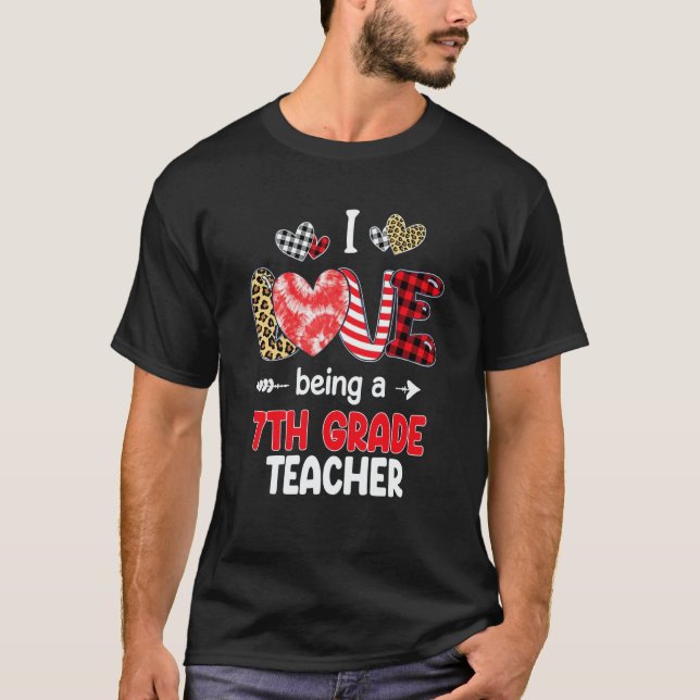 T-shirt I Love Being A 7th Grade Teacher Valentines School (Devant)
