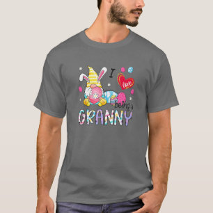 T-shirt I Love Being A Granny Funny Gnome Bunny Cute Easte