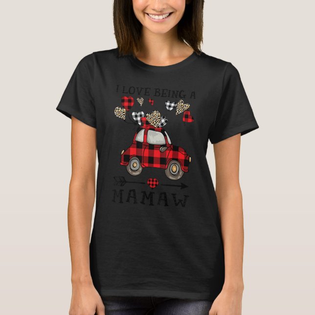 T-shirt I Love Being A Mamaw Red Plaid Truck Hearts Valent (Devant)