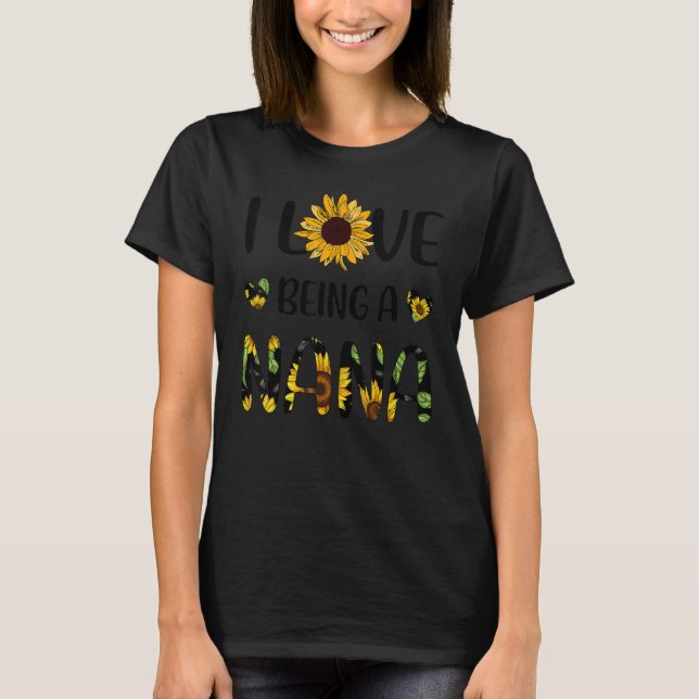 T-shirt I Love Being A Nana Sunflower (Devant)