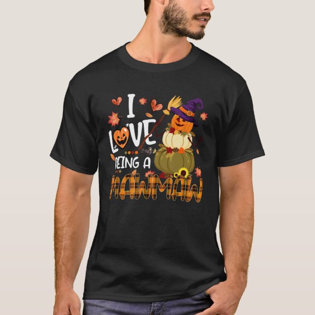 T-shirt I Love Being Mawmaw Fall Vibes Autumn Thanksgiving (Devant)