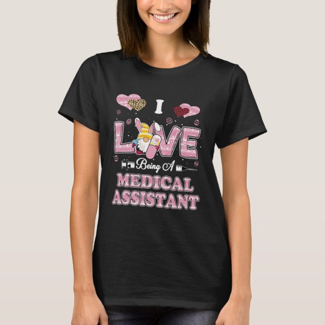 T-shirt I Love Being Medical Assistant Gnome Easter Nurse (Devant)