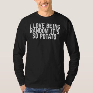 T-shirt I Love Being Random C'est tellement de pomme de te