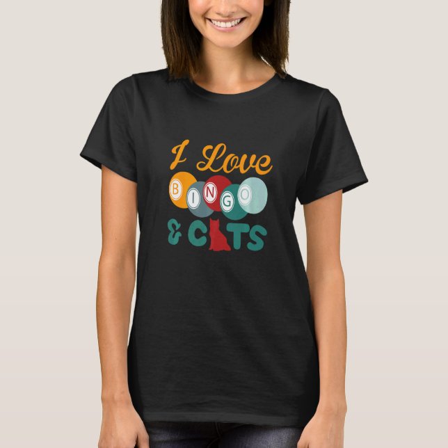 T-shirt I Love Bingo and Cats Cute Animal Bingo  5 (Devant)