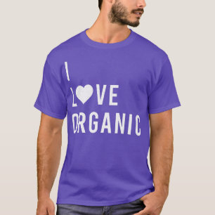 T-shirt I LOVE BIO Vegan Végétarien Déclaration amusante