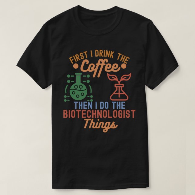 T-shirt I Love Biotechnology, Biotechnology Quotes2 (Design devant)