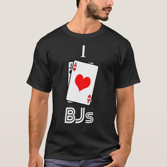 T-shirt I Love BJs Blackjack 21 Casino Gambling (Devant)