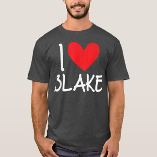 T-shirt I Love Blake Nom Hommes Personnalisés Guy BFF Ami
