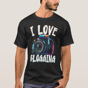T-shirt I Love Blogging Social Media Content Creator Vlogg