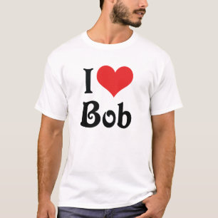 T-shirt I Love Bob