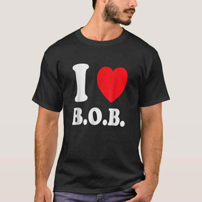 T-shirt I Love BOB Batterie Opérée Boyfriend T (Devant)