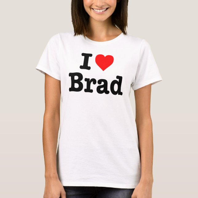 T-SHIRT "I LOVE BRAD" (Devant)