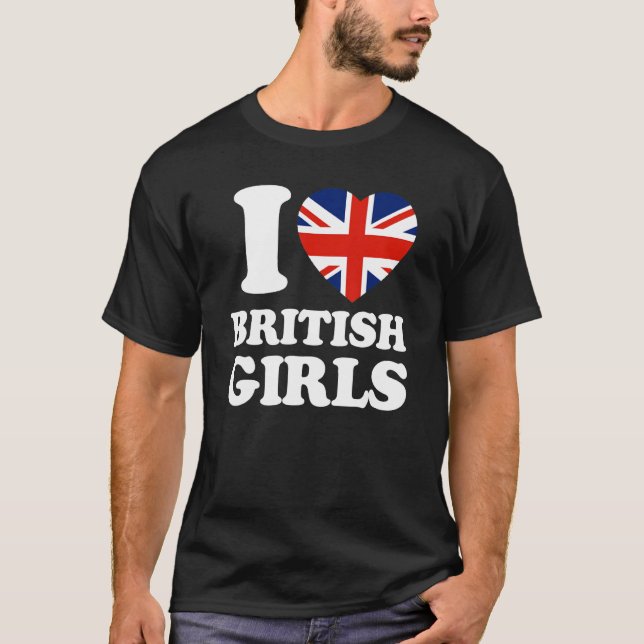 T-shirt I Love British Girls Union Jack British Flag (Devant)