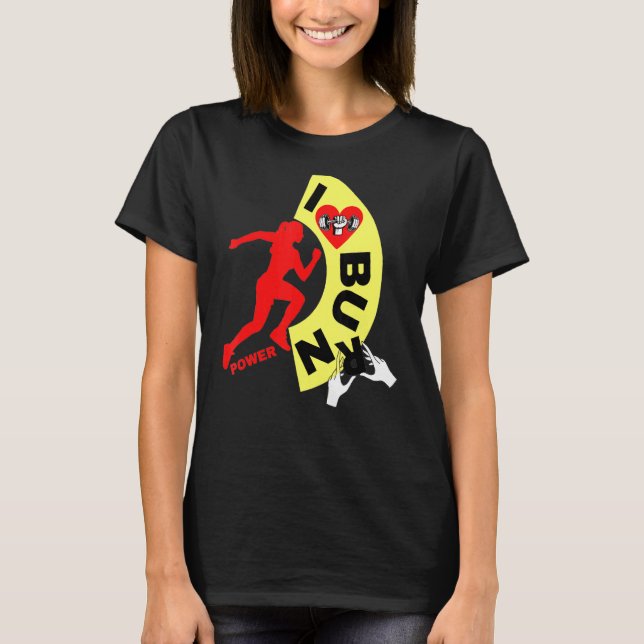 T-shirt I Love Bun & Burn Power (Devant)