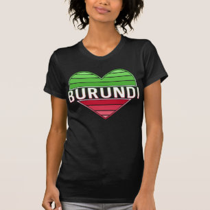 T-shirt I Love Burundi, Coeur Burundais