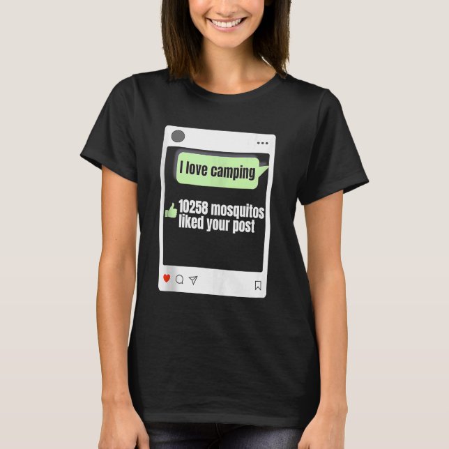 T-shirt I Love Camping 10258 Mosquitos A Aimé Votre Post C (Devant)