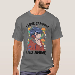 T-shirt I Love Camping And Anime - Cute Kawaii - Manga Ota