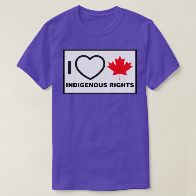 T-shirt I Love Canadian Indigenous Rights (Design devant)
