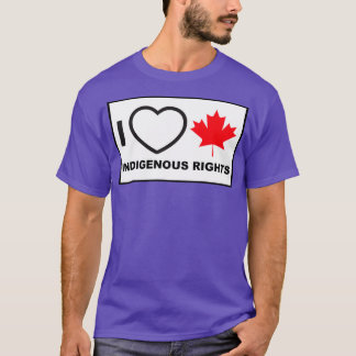T-shirt I Love Canadian Indigenous Rights