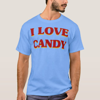 T-shirt I Love Candy Aesthétique Food & Sweets Lover