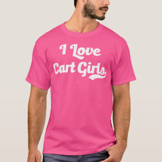 T-shirt I Love Cart Girls Golfer Swing Golf Club Funny Gol