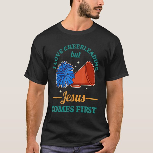 T-shirt I Love Cheerleading But Jesus Comes First (Devant)
