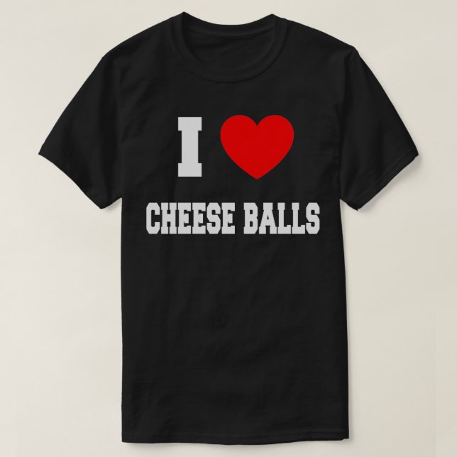 T-shirt I Love cheese balls (Design devant)