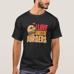T-shirt I Love Cheese Burgers Hamburger Femmes Et Cheesebu