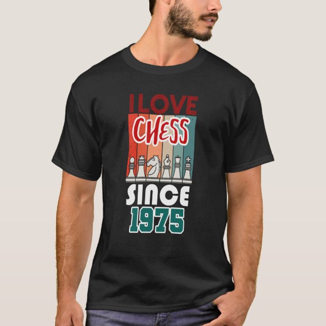 T-shirt I love chess since 1975 (Devant)