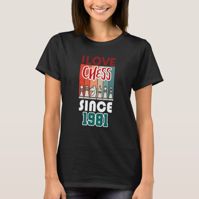 T-shirt I love chess since 1981 (Devant)