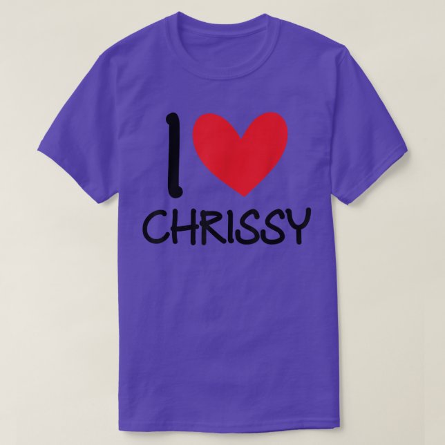 T-shirt I Love Chrissy Nom Fille Personnalisée Femme Bff F (Design devant)