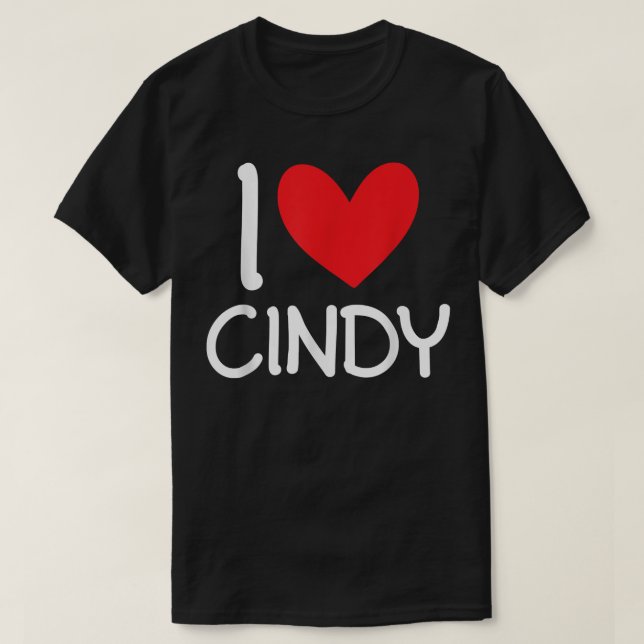 T-shirt I Love Cindy Name Personalized Girl Woman BFF Frie (Design devant)