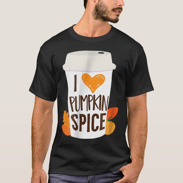 T-shirt I Love Citrouille Spice Coffee Automne automne sai (Devant)