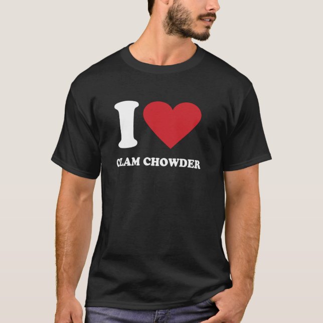 T-shirt I Love CLAM CHOWDER I Heart CLAM CHOWDER (Devant)