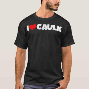 T-shirt I Love (Coeur) Caulk