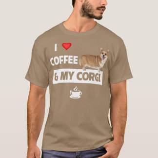 T-shirt I Love Coffee And My Corgi Mom Dad Pet Parent Dog