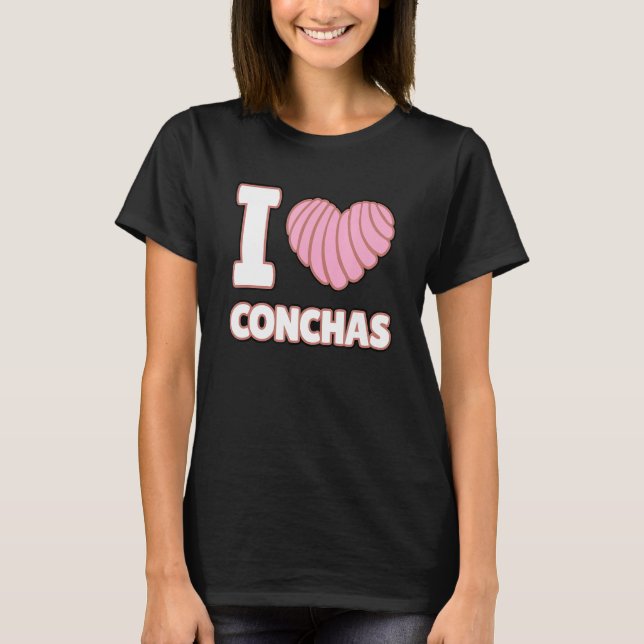 T-shirt I Love Conchas Pain Mexicain Yummy Concha Pan de (Devant)