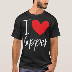 T-shirt I Love Copper Nom Fille Personnalisée Femme BFF Fr
