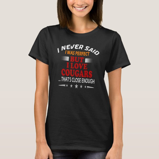 T-shirt I Love Cougars Older Women  Boyfriend (Devant)