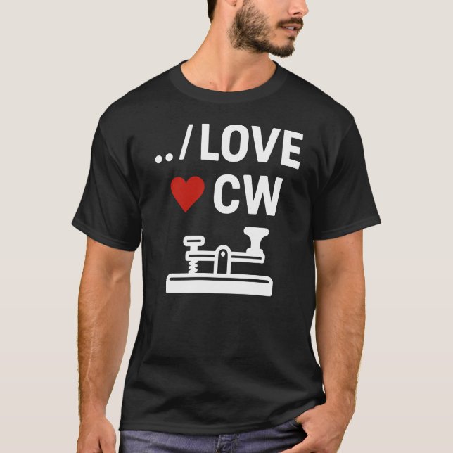 T-shirt I Love CW Continuous Waveform Morse Code Ham Radio (Devant)