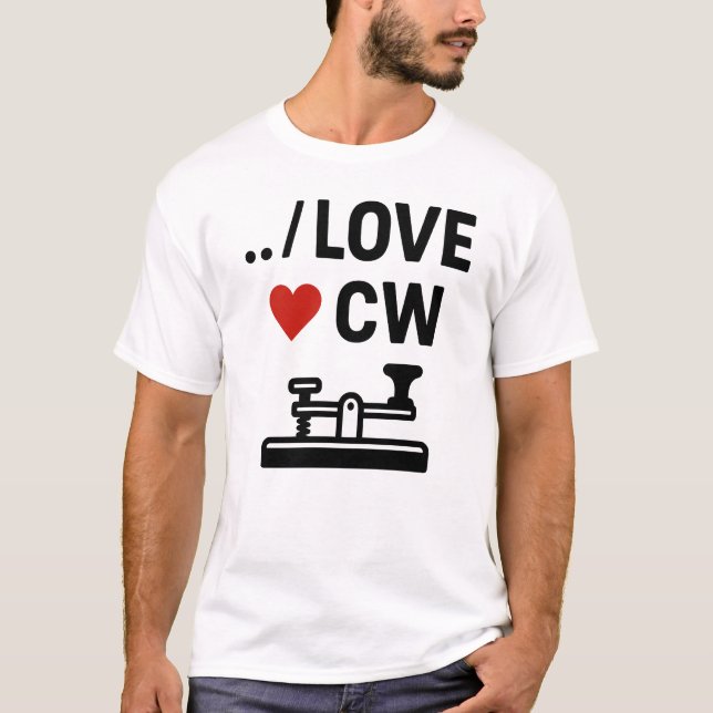 T-shirt I Love CW - Morse Code Ham Radio Enthousiaste (Devant)