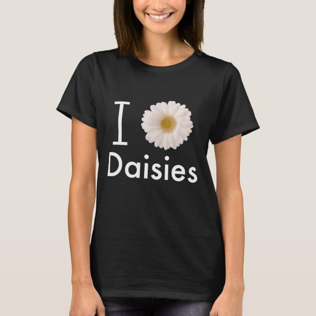 T-shirt I Love Daisies Gerber Daisy Fleur blanche (Devant)