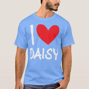 T-shirt I Love Daisy Nom Personalized Girl Woman Bff Frie