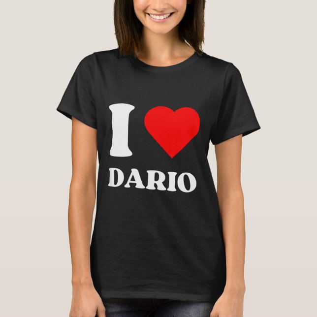 T-shirt I Love Dario I Heart Dario Name Y2k Valentines Day (Devant)