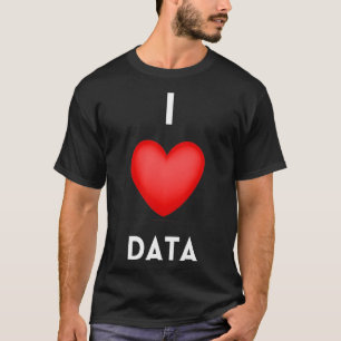T-shirt I Love Data Data Science Programmer Coding