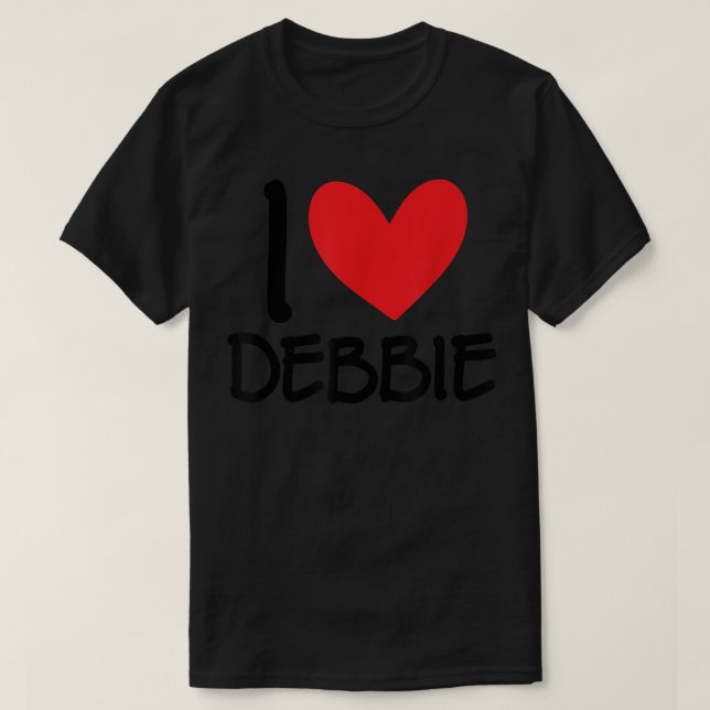 T-shirt I Love Debbie Nom Fille Personnalisée Femme BFF Fr (Design devant)