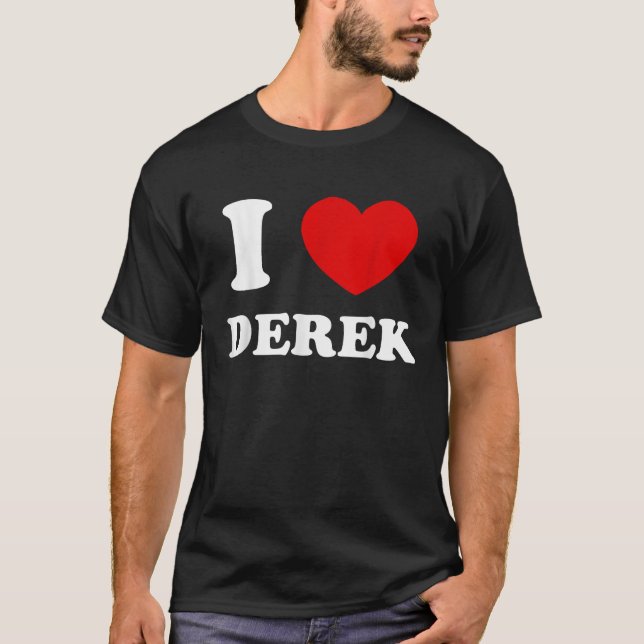 T-shirt I Love Derek I Heart Derek Funny Derek (Devant)